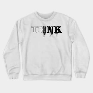 Think Ink Crewneck Sweatshirt